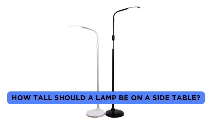 How tall should a lamp be on a side table