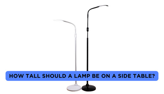 How tall should a lamp be on a side table