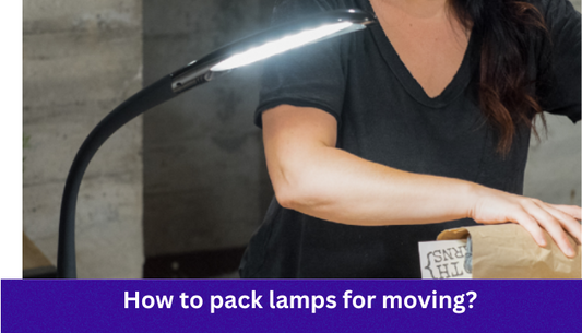 How to pack lamps for moving