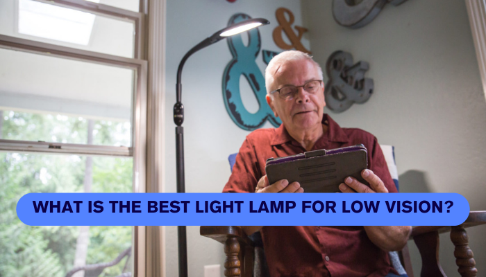What is the best light lamp for low vision
