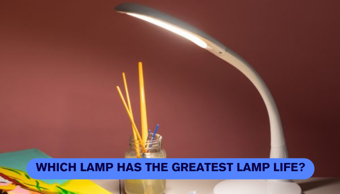 Which lamp has the greatest lamp life