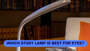 Which study lamp is best for eyes
